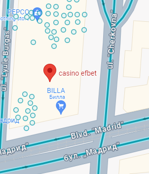 efbet наземно казино мадрид софия локация в гугъл